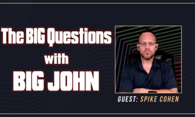 The Big Questions with Big John - Spike Cohen, 2020 LP VP Candidate